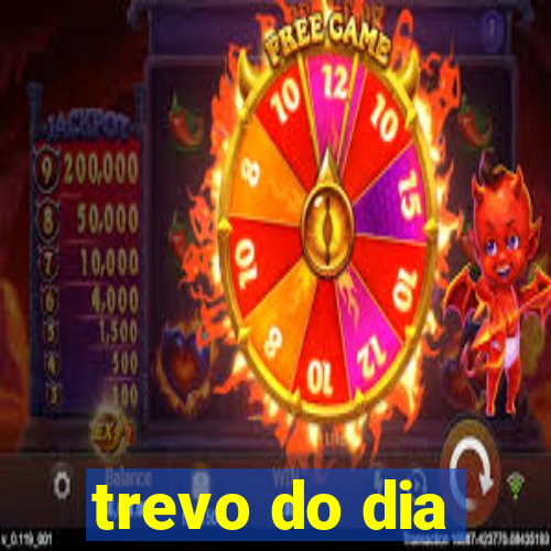 trevo do dia